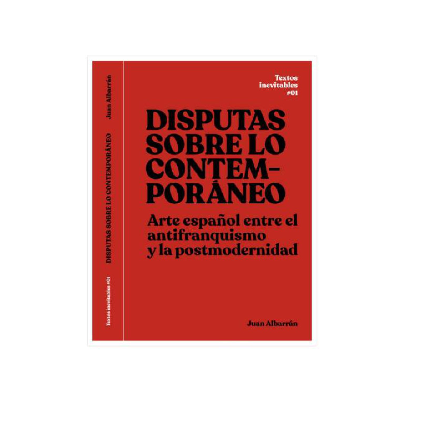 Juan Albarrán, Disputas sobre lo contemporáneo. Arte español entre el antifranquismo y la postmodernidad, Producciones de Arte y Pensamiento (PROAP) y Museology, Madrid, 2019, 230 páginas