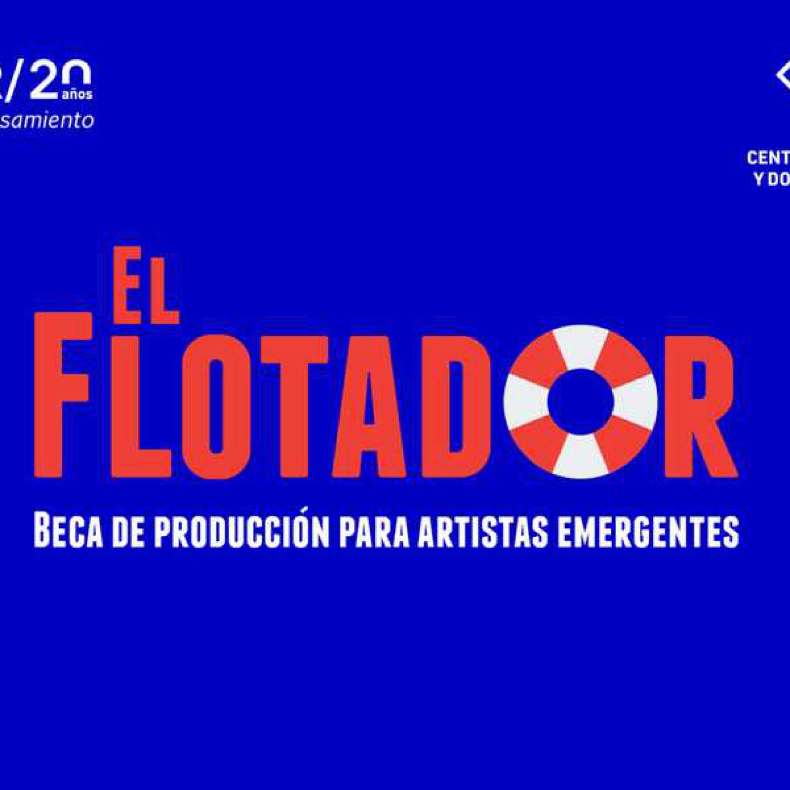 CONVOCATORIA EL FLOTADOR: BECA DE PRODUCCIÓN PARA ARTISTAS EMERGENTES
