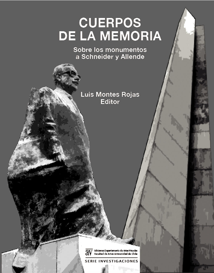 Portada LibroCuerpos de la memoria. Sobre los monumentos a Schneider y Allende